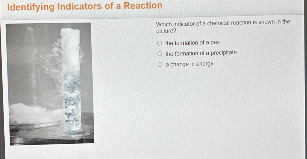 Solved: Identifying Indicators of a Reaction Which indicator of a ...
