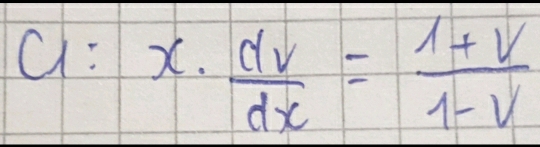 a: x·  dv/dx = (1+v)/1-v 