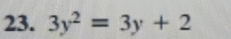 3y^2=3y+2