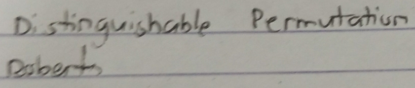 Distinguishable Permutation 
eaberts