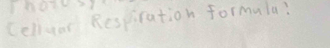 1001821
Cellyar Respiration formula?