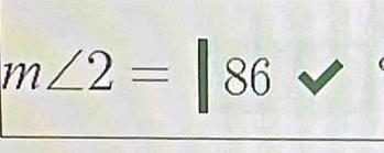 m∠ 2=|86.