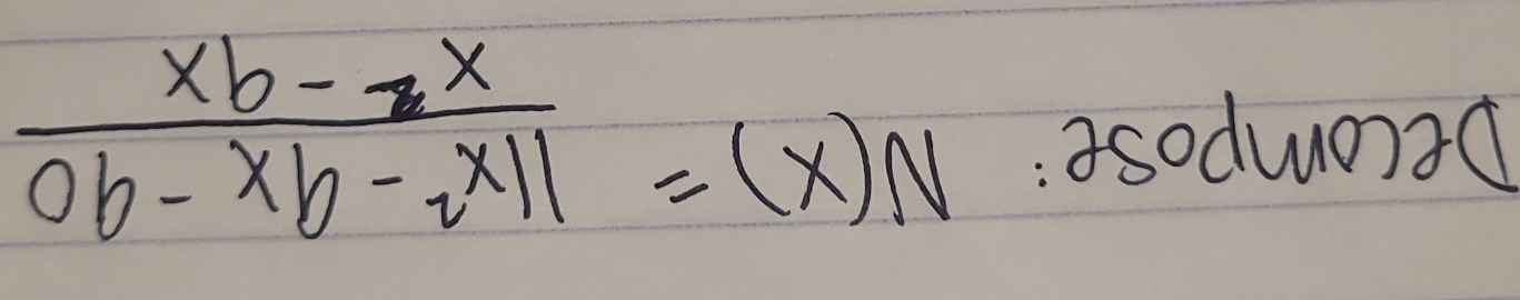 Decompose: N(x)= (11x^2-9x-90)/x^2-9x 