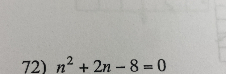 n^2+2n-8=0