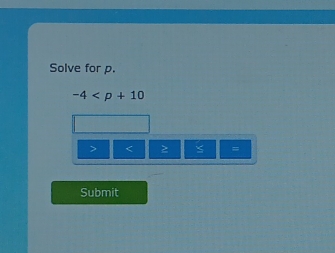 Solve for p.
-4
≥ = 
Submit