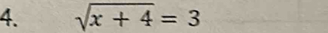 sqrt(x+4)=3