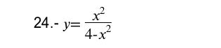 .-y= x^2/4-x^2 