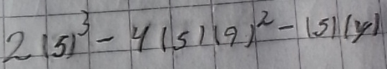 2(5)^3-4(51(9)^2-151(y)