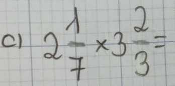 2 1/7 * 3 2/3 =