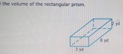 the volume of the rectangular prism.