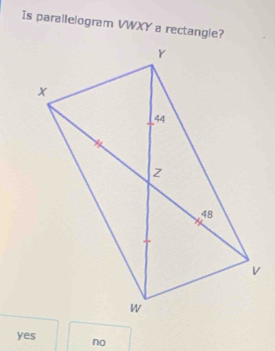 Solved: Is parallelogram VWXY a rectangle? yes no [Math]