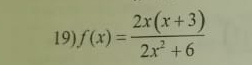 f(x)= (2x(x+3))/2x^2+6 