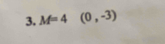 M=4(0,-3)