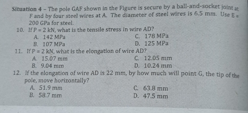 Solved: Situation 4 - The pole GAF shown in the Figure is secure by a ...