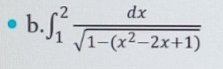 ∈t _1^(2frac dx)sqrt(1-(x^2-2x+1))