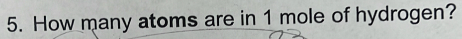 How many atoms are in 1 mole of hydrogen?