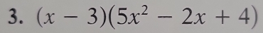 (x-3)(5x^2-2x+4)