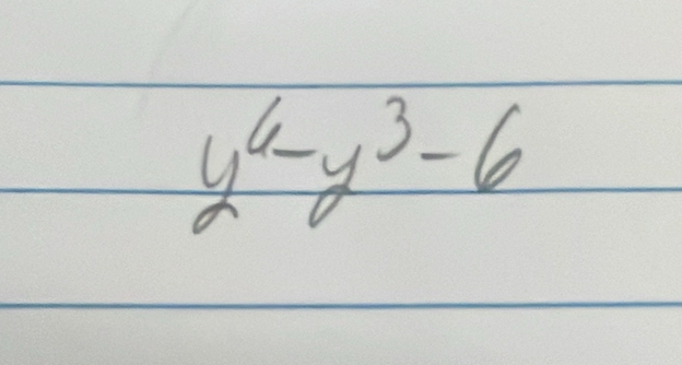 y^4-y^3-6