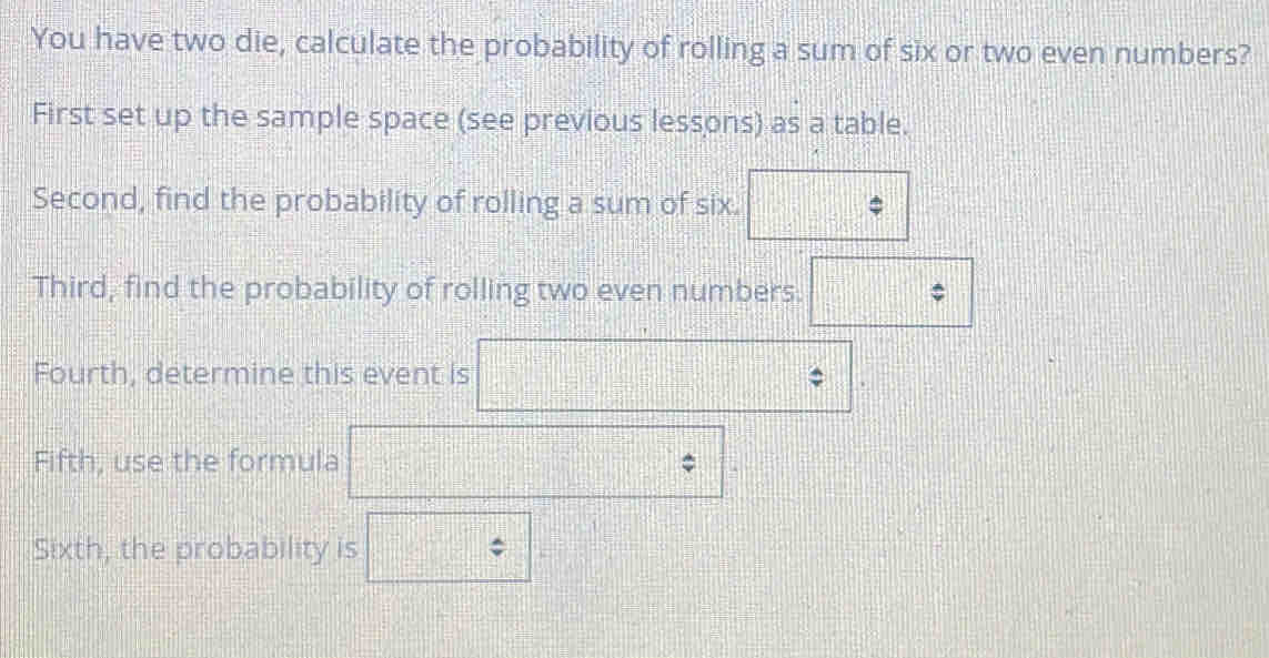 Solved: You have two die, calculate the probability of rolling a sum of ...
