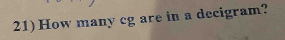 How many cg are in a decigram?