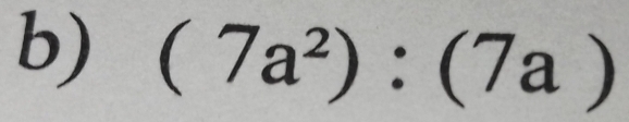 (7a^2):(7a)