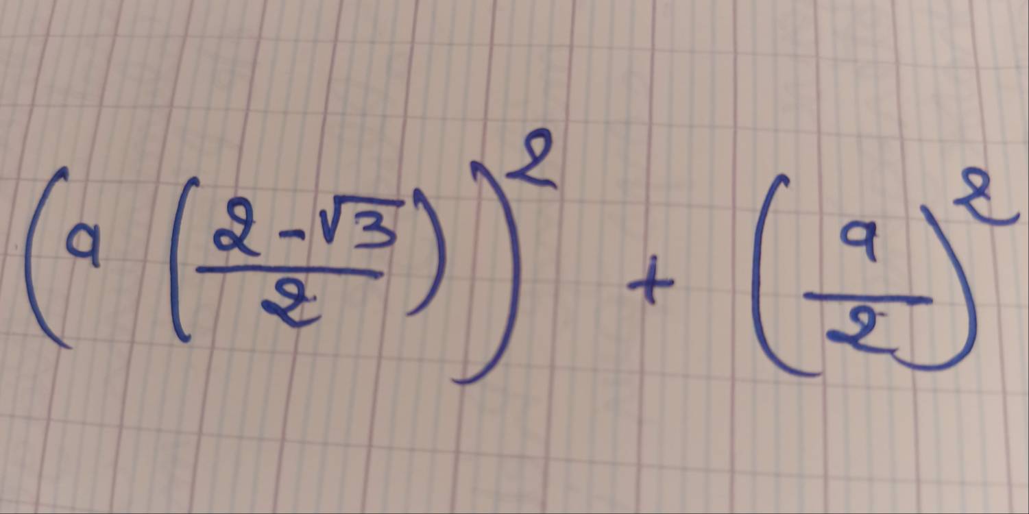 (a( (2-sqrt(3))/2 ))^2+( a/2 )^2