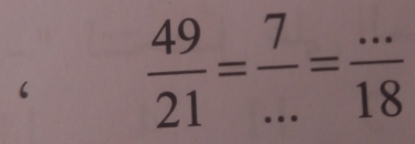  49/21 = 7/... = (...)/18 