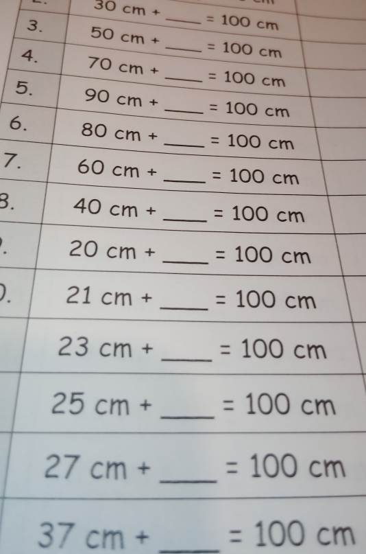 30cm+
_
=100cm
3.
4
5
6.
7.
B.
.
37cm+ _
=100cm