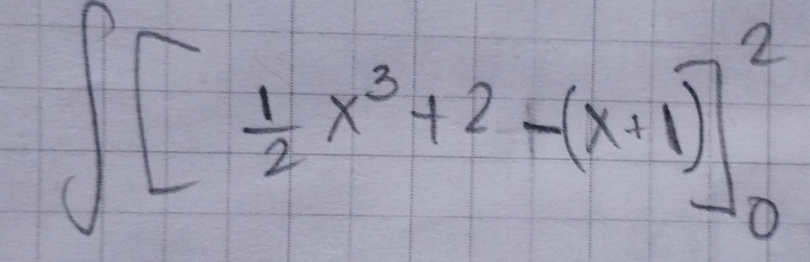 ∈t [ 1/2 x^3+2-(x+1)]^2_0