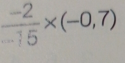  (-2)/...15 * (-0,7)