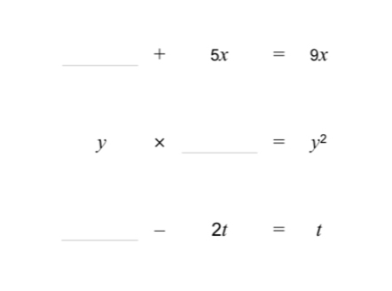 + 5x=9x
y ×_
=y^2
_
- 2t = t