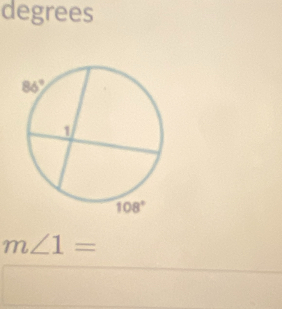 degrees
m∠ 1=