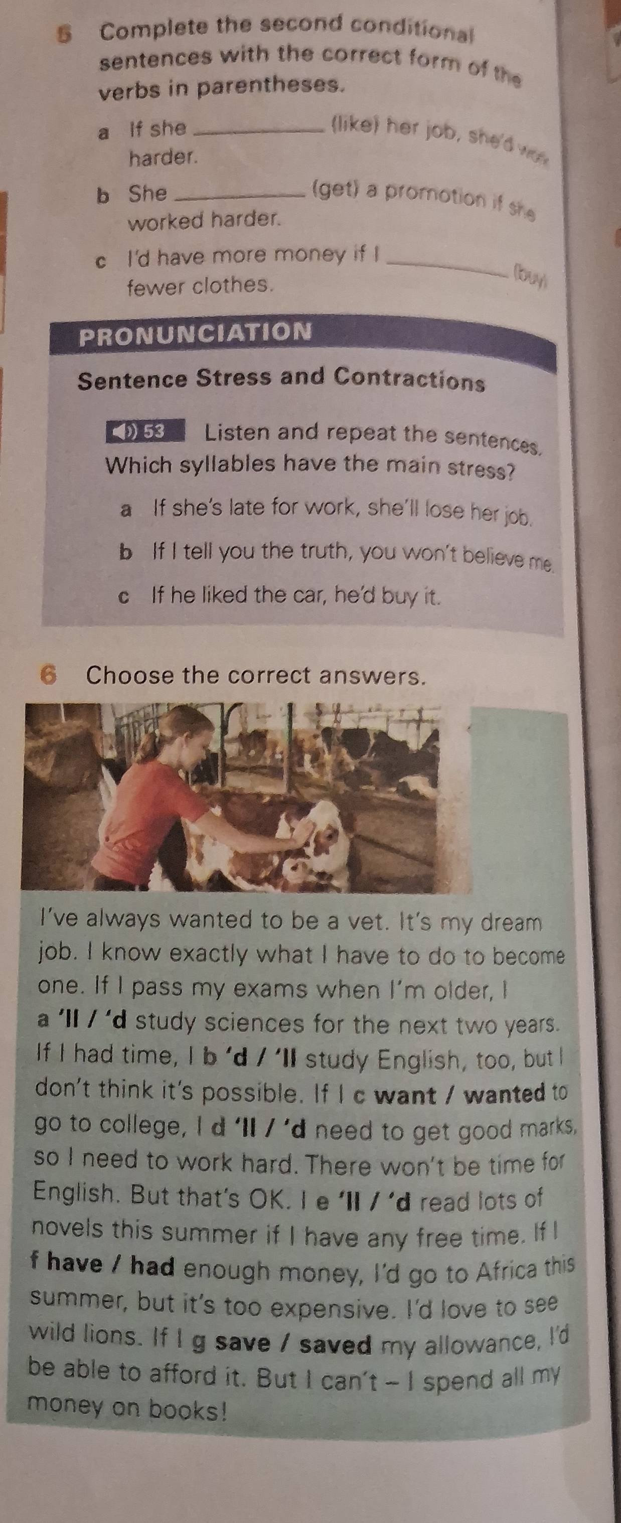 Resolvido:Complete the second conditional sentences with the correct ...