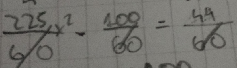  225/6/0 * 2frac 60= 44/60 