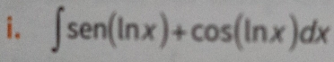 ∈t sen (ln x)+cos (ln x)dx