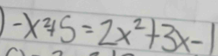 -x^2+5=2x^2+3x-1