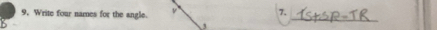 Write four names for the angle. 
_