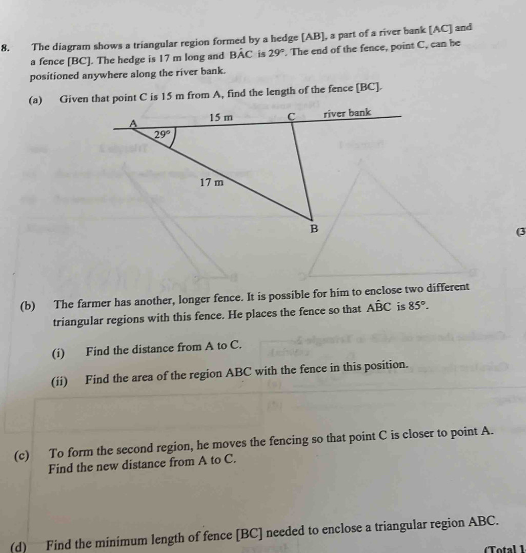 Solved: The diagram shows a triangular region formed by a hedge [AB], a ...