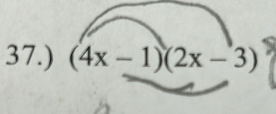 37.) (4x-1)(2x-3)