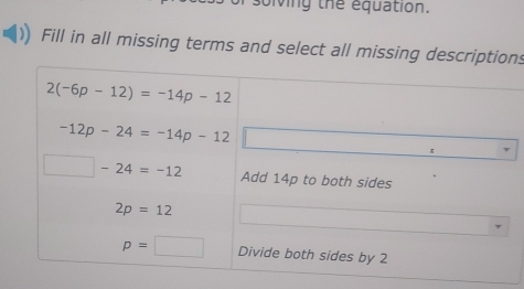 solving the equation.
Fill in all missing terms and select all missing descns