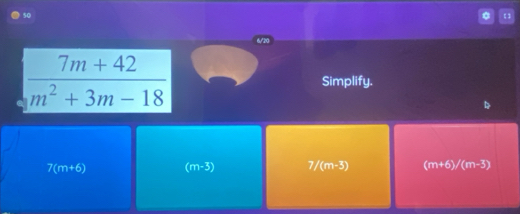 so
Simplify.
7(m+6) (m-3) 7/(m-3) (m+6)/(m-3)