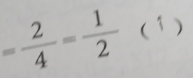 = 2/4 = 1/2 (1)