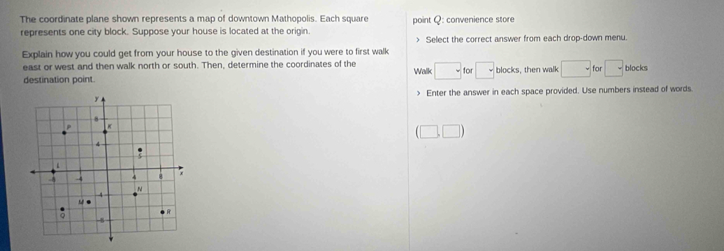 Solved: The coordinate plane shown represents a map of downtown ...