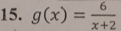 g(x)= 6/x+2 