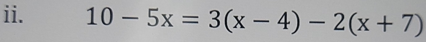 10-5x=3(x-4)-2(x+7)