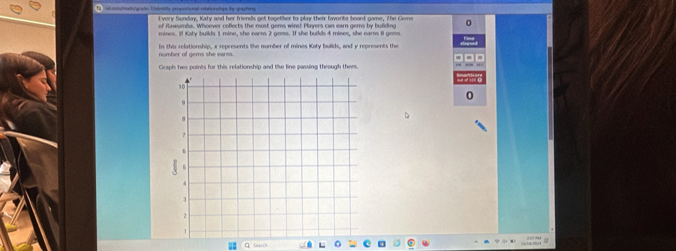 ad ctom/math/grade 7/identify-proportional relationships by-graphing 
Every Sunday, Katy and her friends get together to play their favorite board game, The Gems 
of Rawumba. Whoever collects the most gems wins! Players can earn gems by building 
mines. If Katy builds 1 mine, she earns 2 gems. If she builds 4 mines, she earns 8 gems. 
In this relationship, x represents the number of mines Katy builds, and y represents the 
number of gems she earns. 
Graph two points for this relationship and the line passing through them. 
Q Soarch