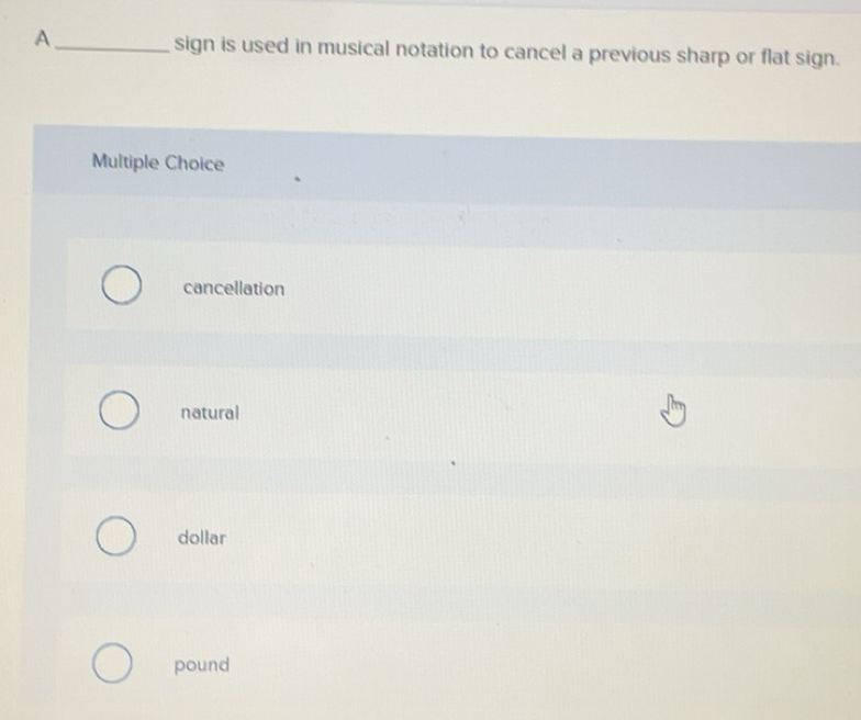 Solved: A sign is used in musical notation to cancel a previous sharp ...
