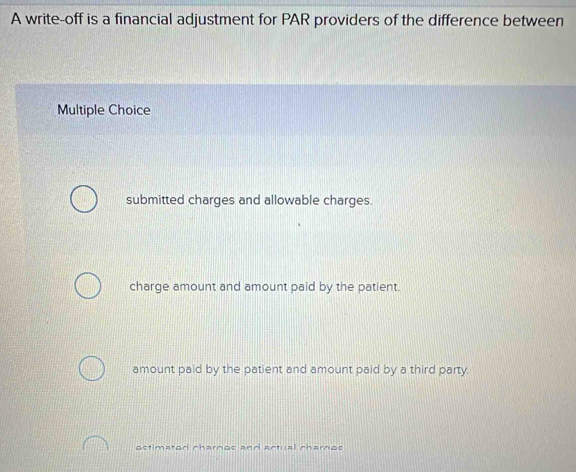 Solved: A write-off is a financial adjustment for PAR providers of the ...