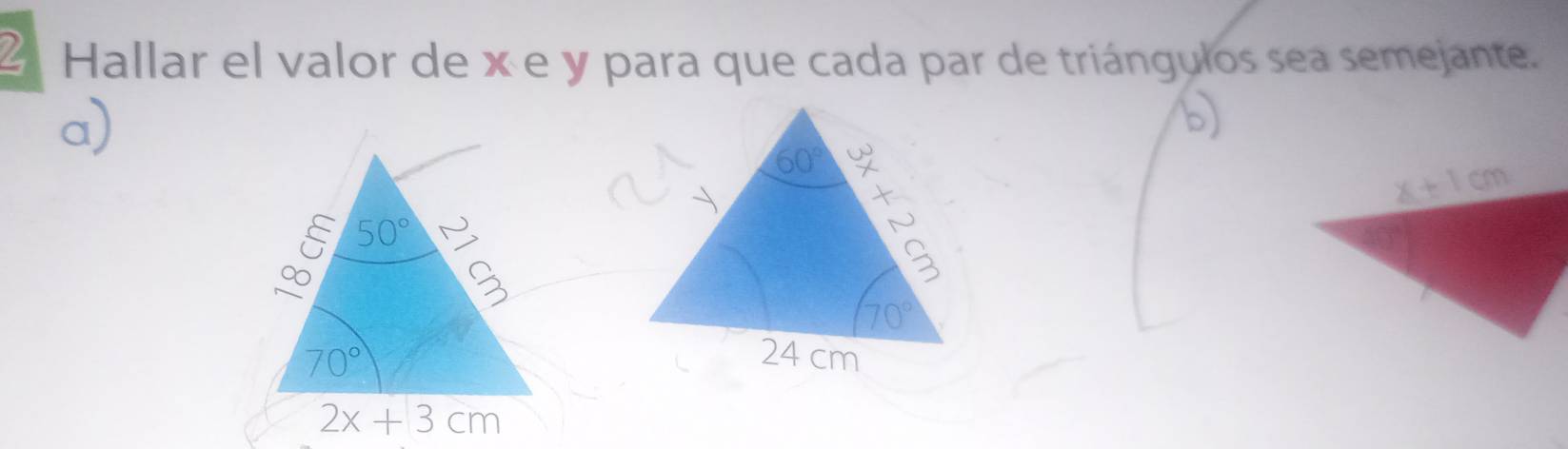 Hallar el valor de x e y para que cada par de triángulos sea semejante.
a)