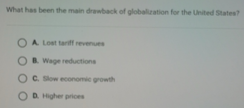 Solved: What has been the main drawback of globalization for the United ...